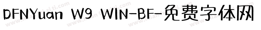 DFNYuan W9 WIN-BF字体转换